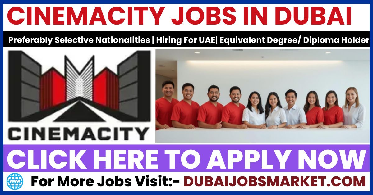 Cinemacity Jobs In Dubai | Latest Cinemacity Careers In Dubai 2025