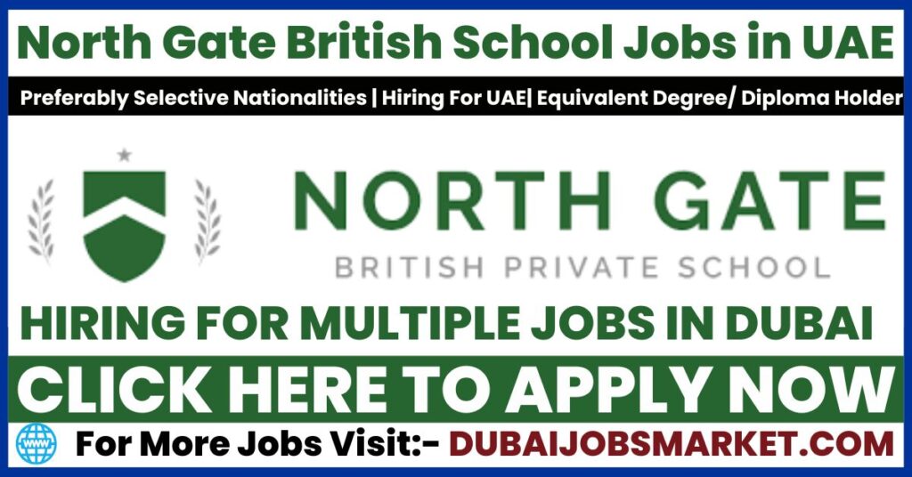 North Gate British School Jobs in Dubai