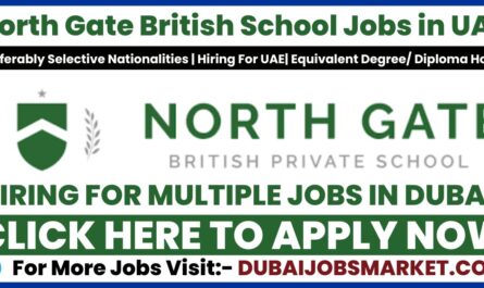 North Gate British School Jobs in Dubai