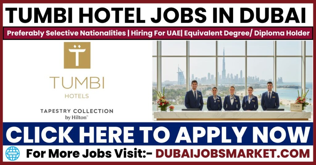 TUMBI HOTEL JOBS IN DUBAI