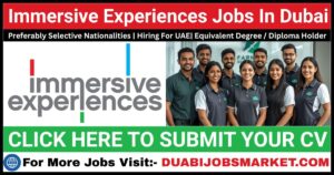 Immersive Experiences Careers In Dubai