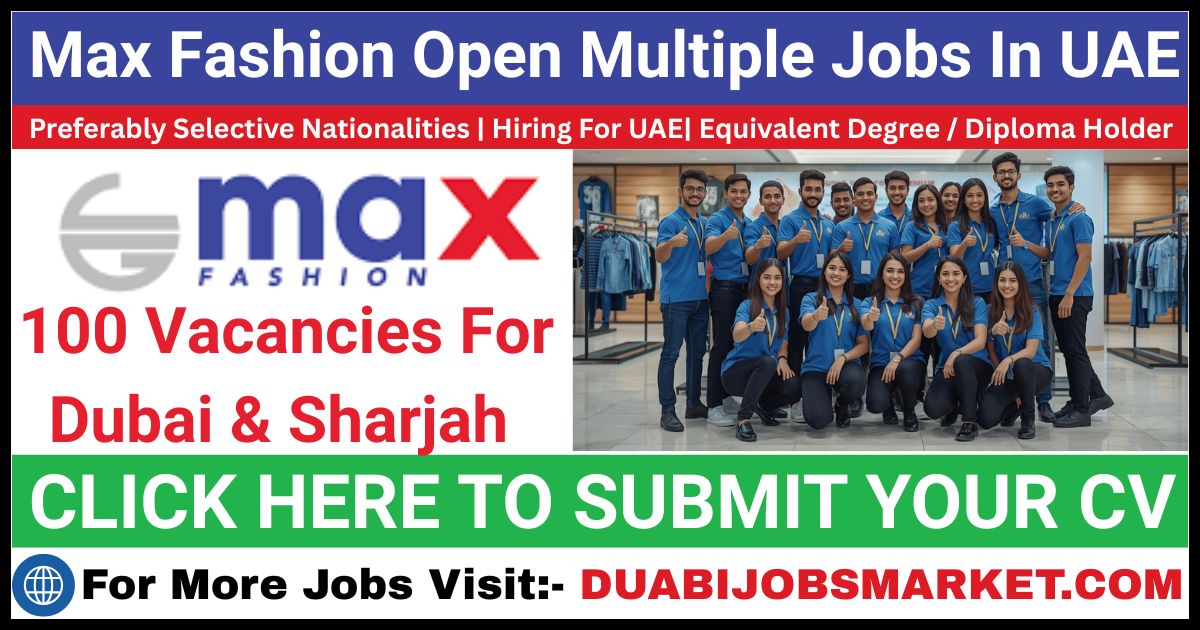 Max Fashion Jobs in Dubai | Latest Max Fashion Careers and Walk In Interviews In UAE