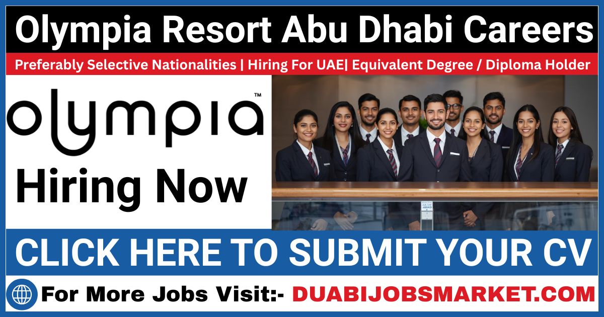 Olympia Resort Abu Dhabi Careers | Apply Latest Olympia Resort Abu Dhabi Jobs