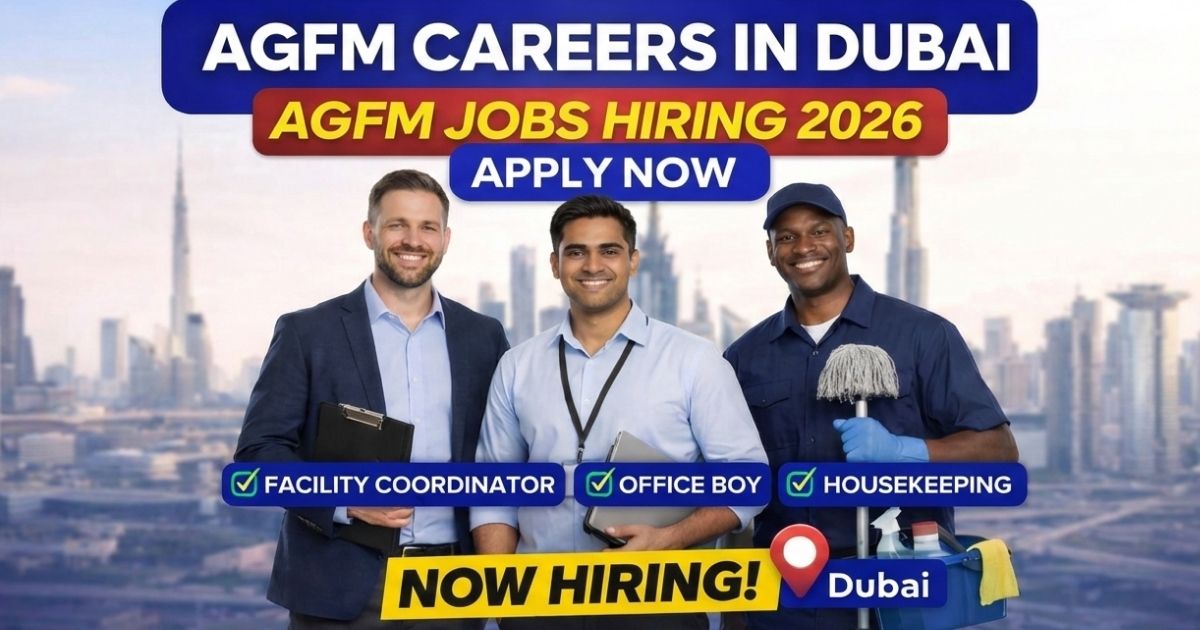 AGFM Careers In Dubai – Apply Latest AGFM Jobs In Dubai 2026 - Dubai ...