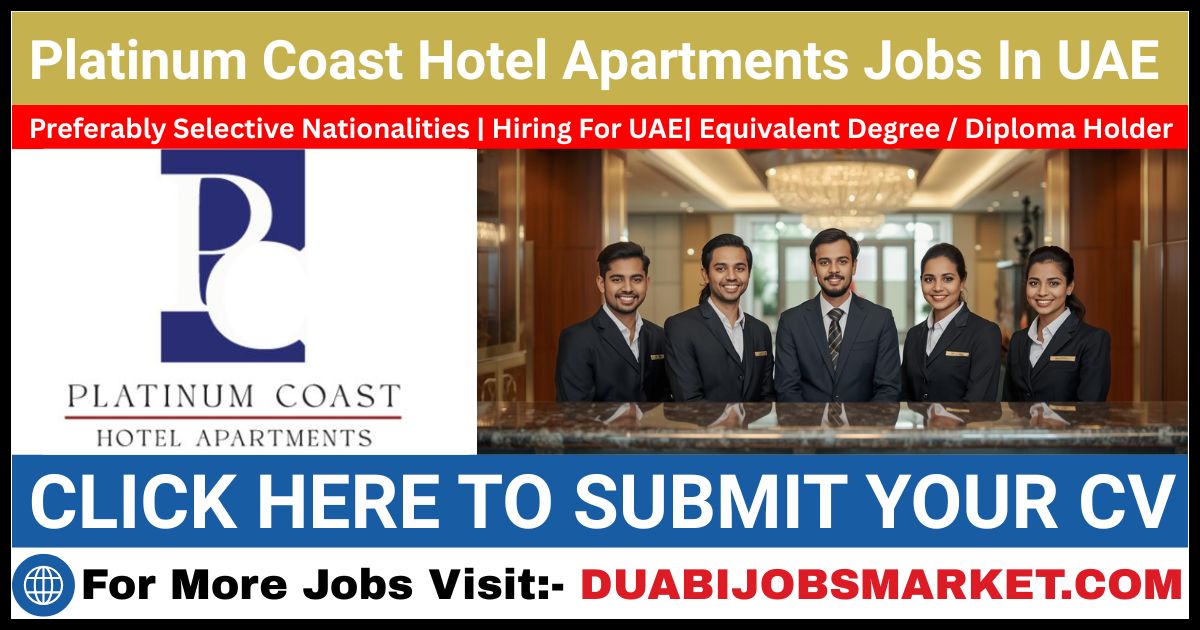 Platinum Coast Hotel Apartments Careers – Best Dubai Hotel Jobs 2026