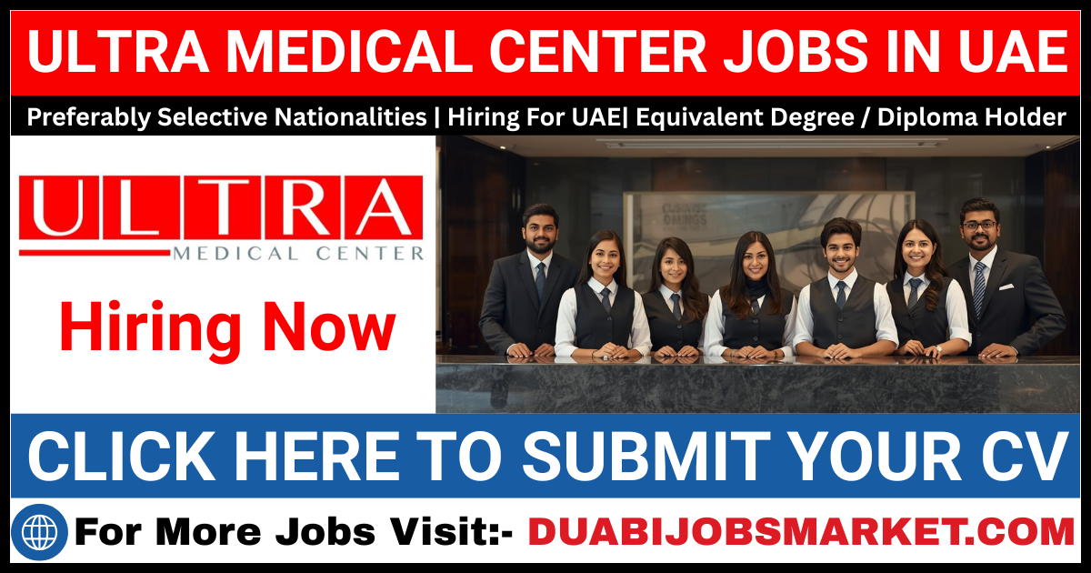 Ultra Medical Center Careers In UAE – Apply Latest Jobs In UAE
