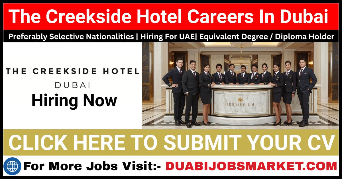 The Creekside Hotel Careers In Dubai – Explore Latest Hotel Jobs In Dubai
