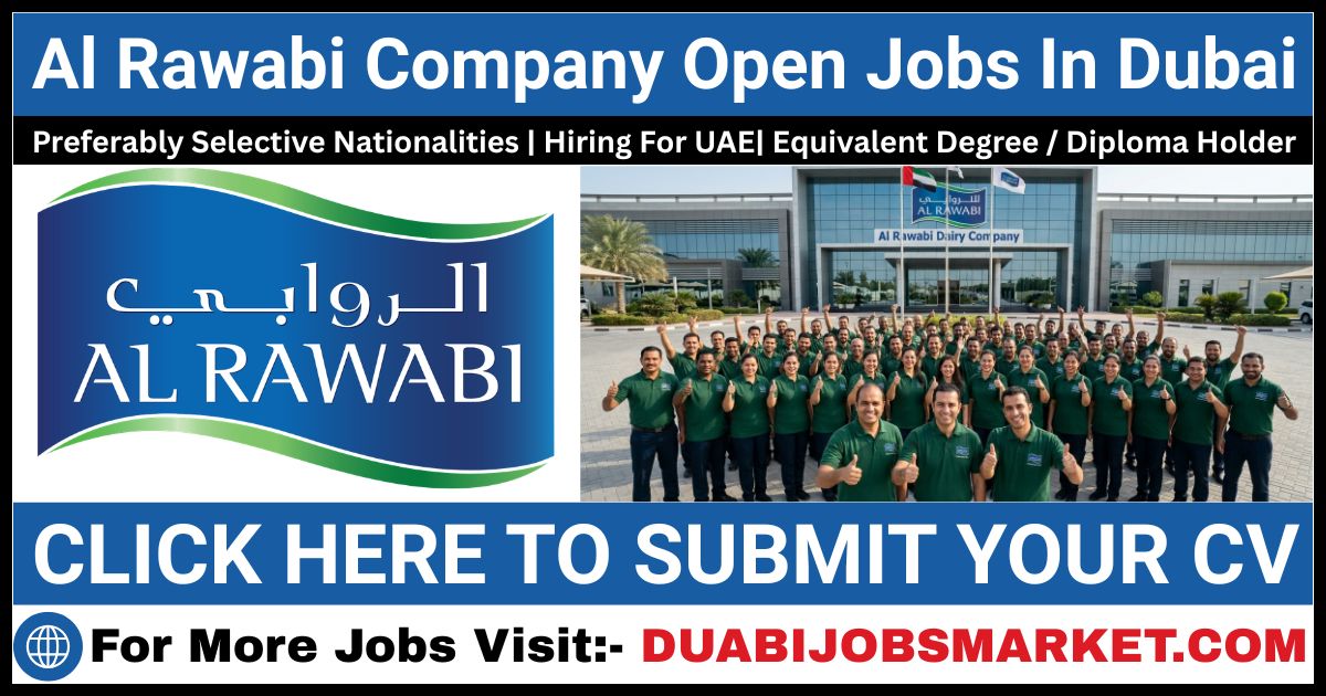 Al Rawabi Careers In Dubai – Apply Latest Al Rawabi Jobs In Dubai 2026