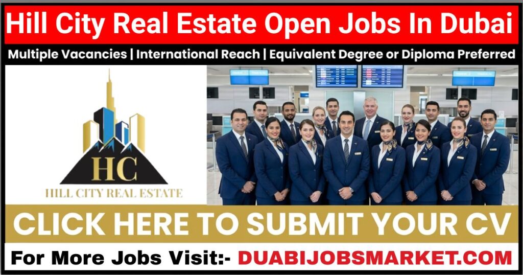 Hill City Real Estate Jobs In Dubai
