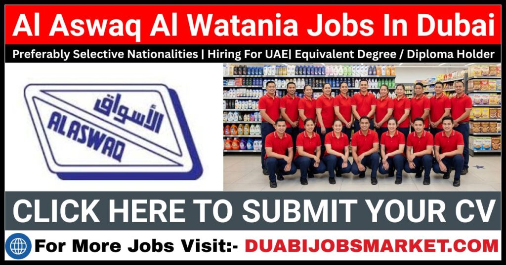 Al Aswaq Al Watania Jobs In Dubai
