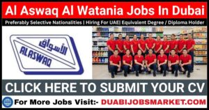 Al Aswaq Al Watania Jobs In Dubai