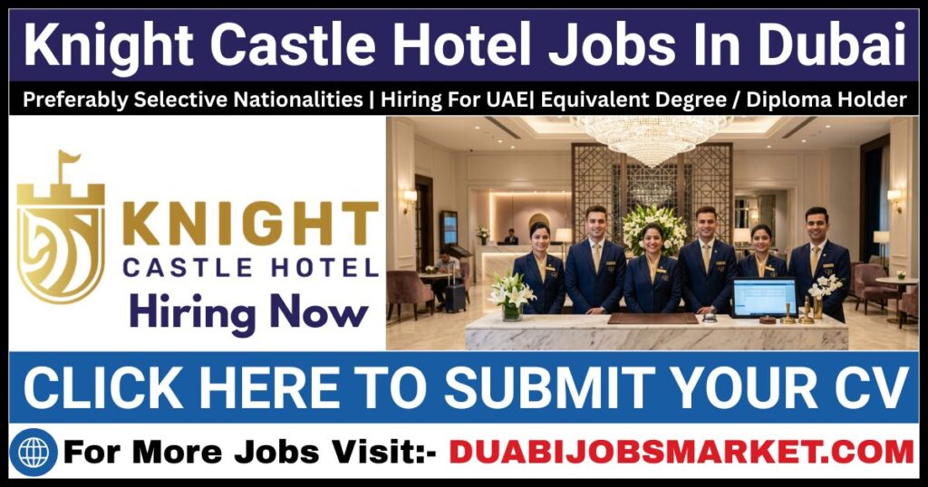 Knight Castle Hotel Jobs In Dubai