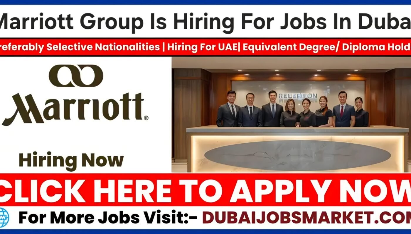 Marriott Hotel Careers in Dubai: Latest Hotel Job Opportunities In UAE